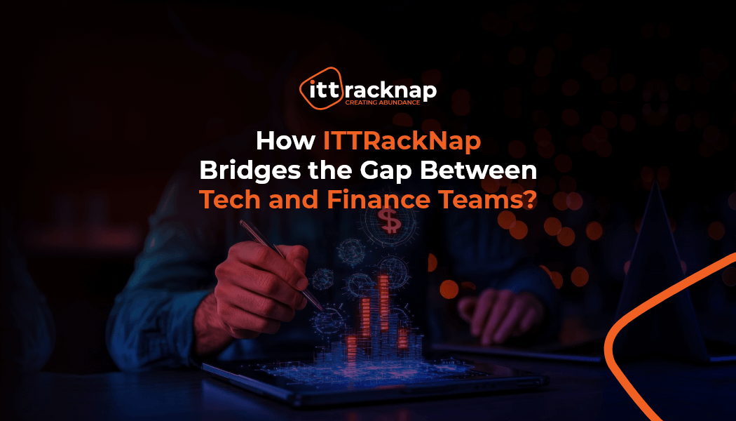 How ITTRackNap Bridges the Gap Between Tech and Finance Teams - RackNap ...