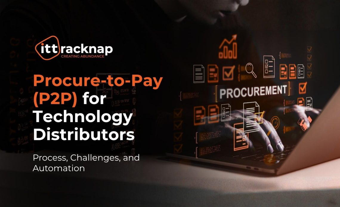 Procure-to-Pay (P2P) for Technology Distributors